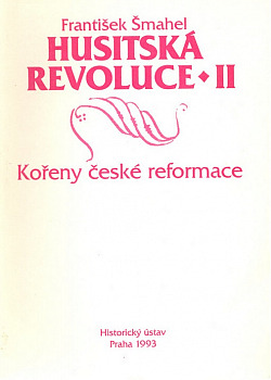 Husitská revoluce II: Kořeny české reformace