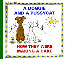 A Doggie and Pussycat: How They Were Making a Cake