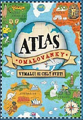 Atlas: Omalovánky - vymaluj si celý svět!