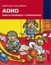 ADHD - porucha pozornosti s hyperaktivitou