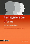 Transgenerační přenos: Trauma a odolnost