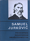Samuel Jurkovič: Priekopník európskeho družstevníctva
