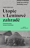 Utopie v Leninově zahradě: Československá komuna Interhelpo