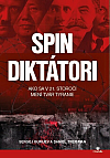 Spin diktátori: Ako sa v 21. storočí mení tvár tyranie