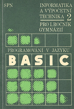 Informatika a výpočetní technika 2. Programování v jazyku BASIC