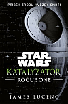 Star Wars -  Katalyzátor - Rogue one