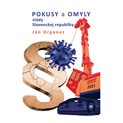 Pokusy a omyly vlády Slovenskej republiky