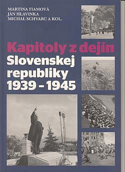 Kapitoly z dejín Slovenskej republiky 1939-1945