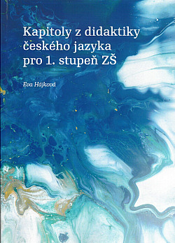 Kapitoly z didaktiky českého jazyka pro 1. stupeň ZŠ
