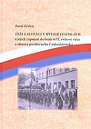 Češi a Slováci v bývalé Jugoslávii a jejich zapojení do bojů ve II. světové válce a obnovy poválečného Československa