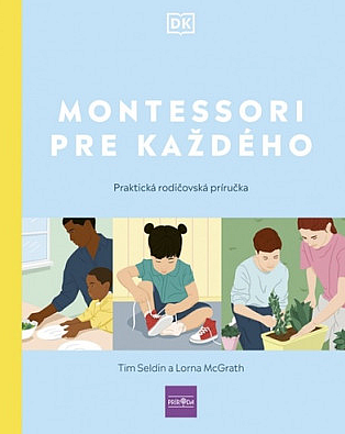 Montessori pre každého - Praktická rodičovská príručka