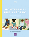 Montessori pre každého - Praktická rodičovská príručka