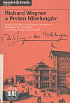Richard Wagner a Prsten Nibelungův: Statě a články Richarda Wagnera spojené se vznikem a prvním provedením díla