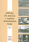 Míľniky 20. storočia v regióne Nitrianskeho kraja