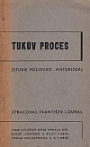 Tukův proces (Studie politicko-historická)