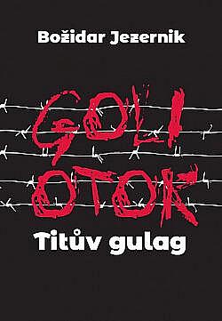 Goli otok: Titův gulag