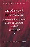 Októbrová revolúcia a národnooslobodzovacie hnutie na Slovensku v rokoch 1917-1918