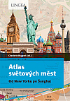 Atlas světových měst: Od New Yorku po Šanghaj