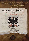 Rimavská Sobota vo svetle archívnych dokumentov a histórie do roku 1918