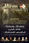 Valentín Balaša a jeho doba – historické súvislosti: Zborník z II. Medzinárodnej konferencie Modrý Kameň, september 2014