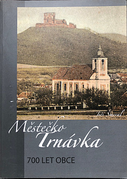 Městečko Trnávka. 700 let obce
