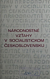Národnostné vzťahy v socialistickom Československu