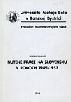 Nútené práce na Slovensku v rokoch 1945-1953