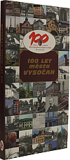 100 let Vysočan: 1902-2002