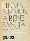 Humanizmus a renesancia na Slovensku v 15. - 16. storočí