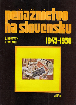 Peňažníctvo na Slovensku 1945-1950