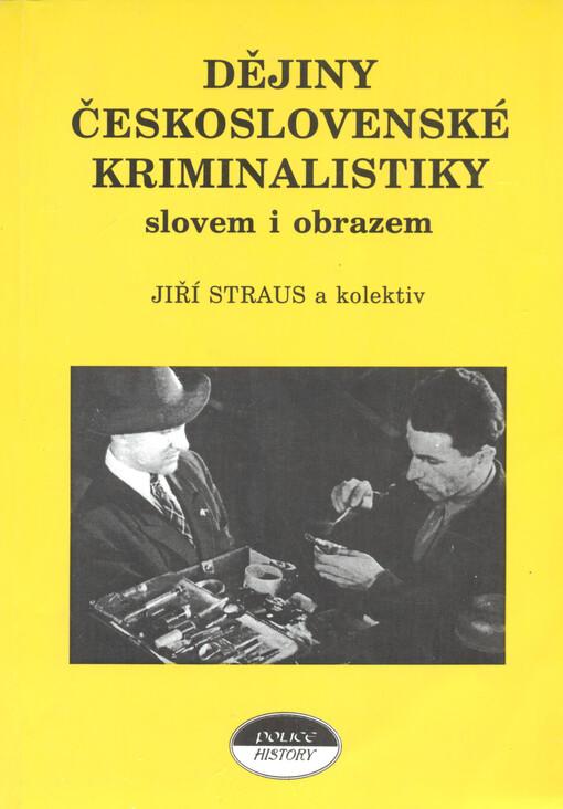 Dějiny československé kriminalistiky slovem i obrazem - do roku 1939