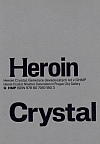 Heroin Crystal: Generace devadesátých let v GHMP / Heroin Crystal: Nineties Generation in Prague City Gallery