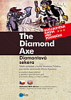 The Diamond Axe / Diamantová sekera