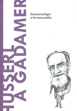Husserl a Gadamer: Fenomenologie a hermeneutika