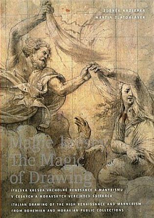Magie kresby: Italská kresba vrcholné renesance a manýrismu v českých a moravských veřejných sbírkách
