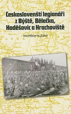 Českoslovenští legionáři z Býště, Bělečka, Hoděšovic a Hrachoviště