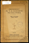 President T.G. Masaryk na Valašsku : hrst vzpomínek, tužeb a přání