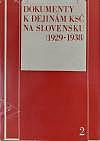 Dokumenty k dejinám KSČ na Slovensku (1929-1938) 2