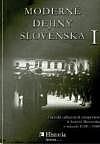 Moderné dejiny Slovenska I.: Zborník odborných príspevkov k histórii Slovenska v rokoch 1918-1945