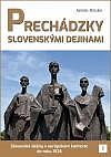 Prechádzky slovenskými dejinami: Slovenské dejiny v európskom kontexte do roku 1526