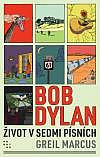 Bob Dylan: Život v sedmi písních