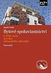 Bytové spoluvlastnictví: Komentář k § 1158-1222 nového občanského zákoníku a k zákonu č. 67/2013 Sb.