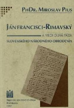 Ján Francisci-Rimavský a vrcholná fáza slovenského národného obrodenia