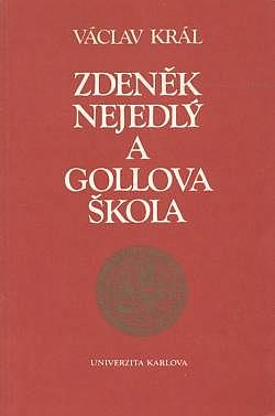 Zdeněk Nejedlý a Gollova škola