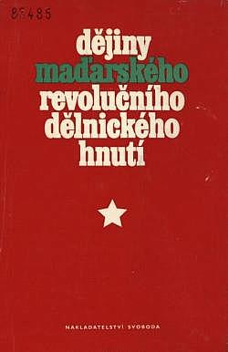 Dějiny maďarského revolučního dělnického hnutí
