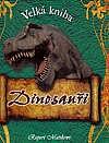 Dinosauři - Velká kniha