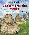 Českomoravská stezka - Po historické hranici: po historické hranici Čech a Moravy