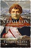 Napoleon -  generál, mýtus, štátnik: Sto otázok a odpovedí