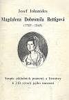 Magdalena Dobromila Rettigová (1785-1845): Soupis základních pramenů a literatury k 210. výročí jejího narození