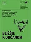 Návod pre úspešné Slovensko: Bližšie k občanom